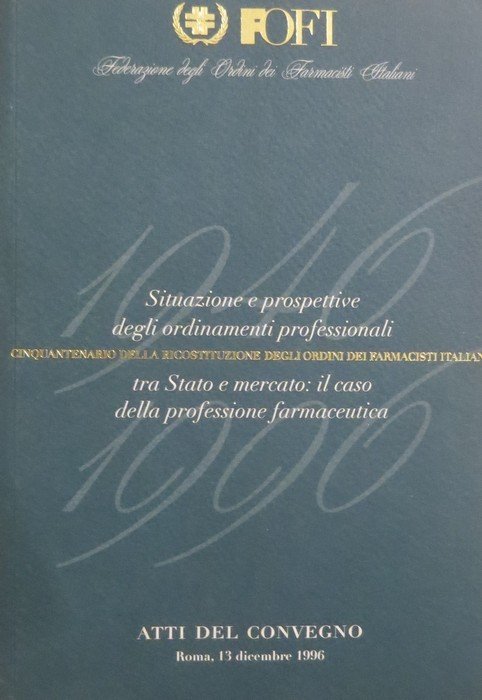 Situazione e prospettive degli ordinamenti professionali: cinquantenario della ricostruzione degli …