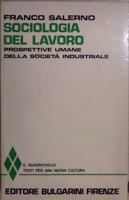 Sociologia del lavoro: prospettive umane della società industriale.