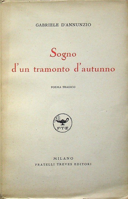 Sogno d'un tramonto d'autunno: poema tragico.