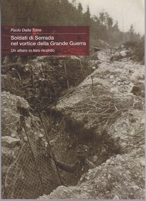 Soldati di Serrada nel vortice della Grande Guerra: un altare …