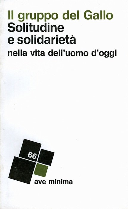 Solitudine e solidarietÃ nella vita dell'uomo d'oggi.
