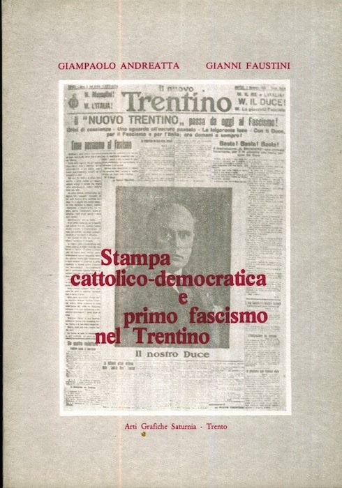 Stampa cattolico-democratica e primo fascismo nel Trentino.