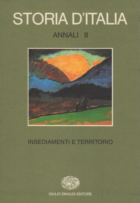 Storia d'Italia: Annali: 8. Insediamenti e territorio.