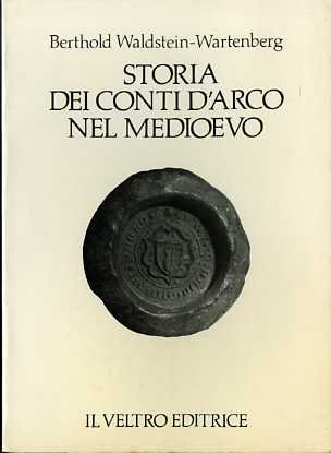 Storia dei conti d'Arco nel Medioevo.