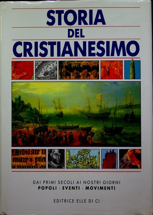 Storia del cristianesimo: guida illustrata.