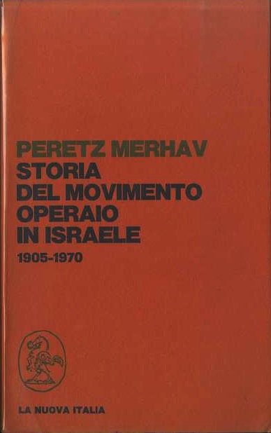 Storia del movimento operaio in Israele: 1905-1970.