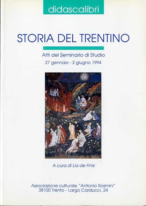 Storia del Trentino: atti del Seminario di studio, 27 gennaio-2 …