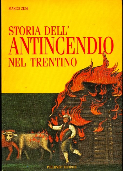 Storia dell'antincendio nel Trentino.