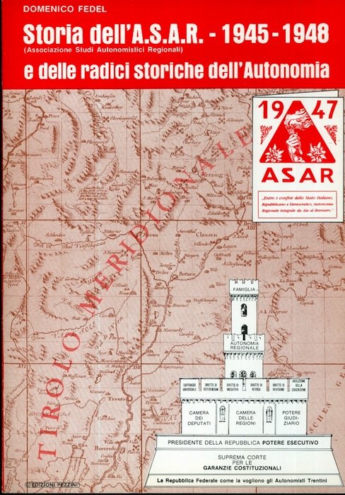 Storia dell'ASAR (Associazione Studi Autonomistici Regionali), 1945-1948, e delle radici …