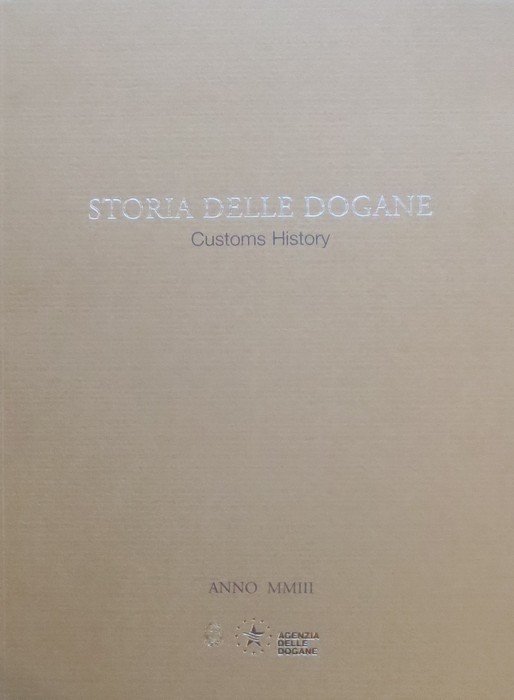 Storia delle dogane: profili storici della politica doganale italiana.