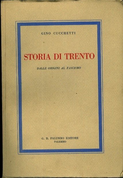 Storia di Trento: dalle origini al fascismo.