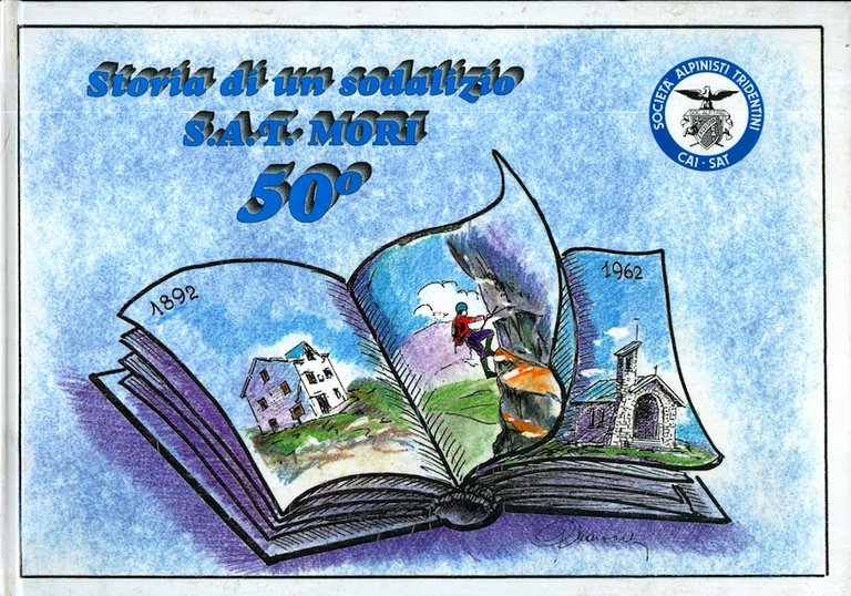 Storia di un sodalizio SAT Mori 50º: 100 anni dall'inaugurazione …