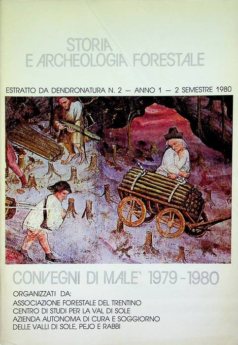 Storia e archeologia forestale: convegni di MalÃ¨ 1979-1980.