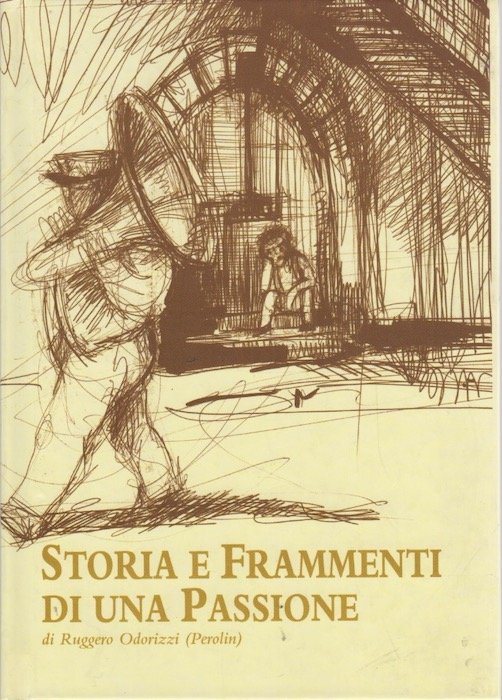 Storia e frammenti di una passione.