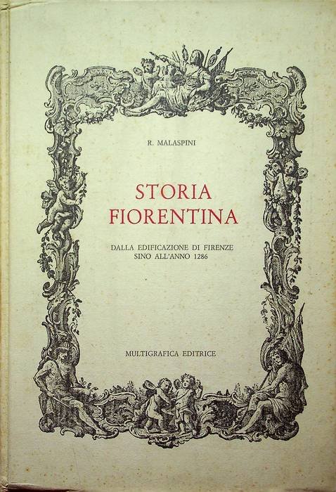 Storia fiorentina di Ricordano Malispini col seguito di Giacotto Malispini …