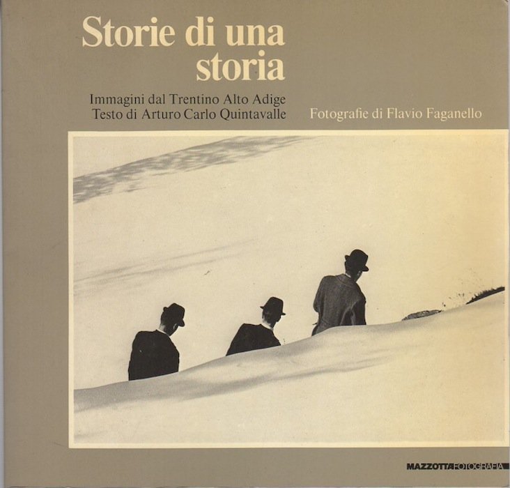 Storie di una storia: immagini dal Trentino Alto Adige.