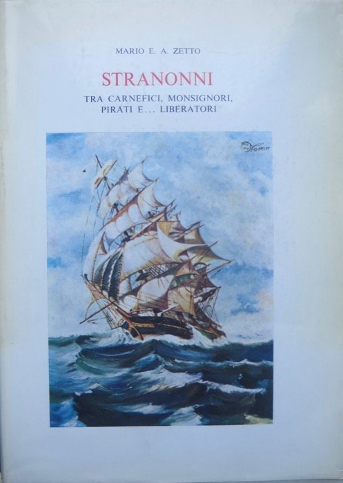 Stranonni tra carnefici, monsignori, pirati e. liberatori: un millennio di …