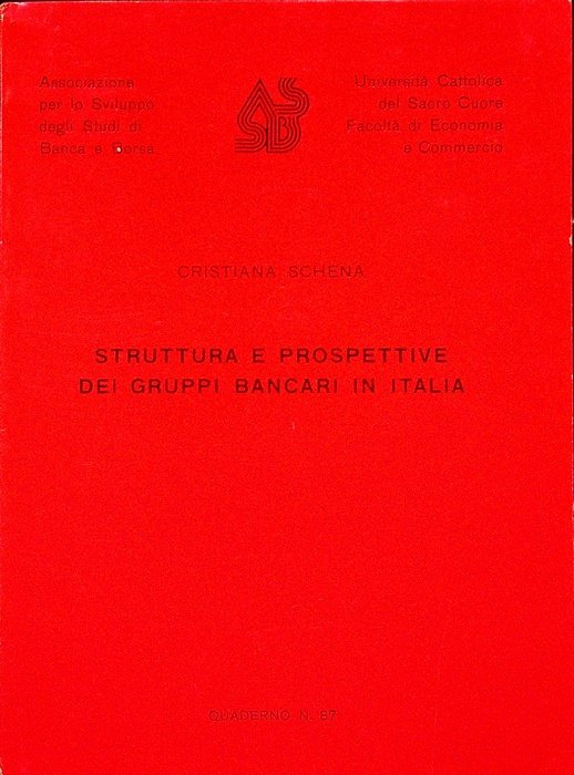 Struttura e prospettive dei gruppi bancari in Italia.