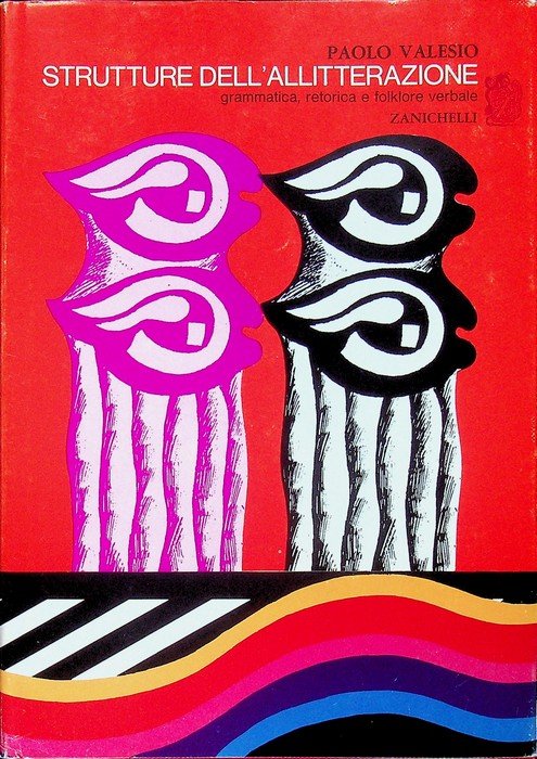 Strutture dell'allitterazione: grammatica, retorica e folklore verbale.