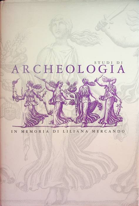 Studi di archeologia in memoria di Liliana Mercando.