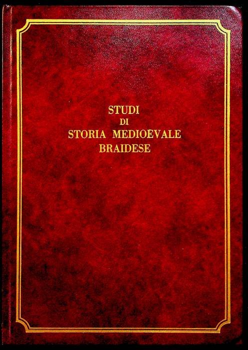 Studi di storia medioevale braidese.