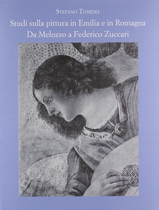 Studi sulla pittura in Emilia e in Romagna: da Melozzo …