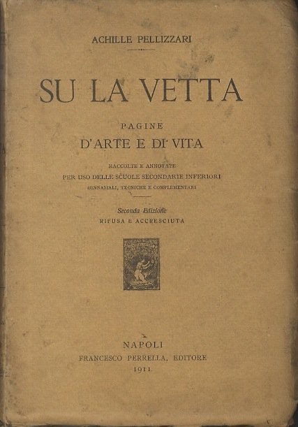 Su la vetta: pagine d'arte e di vita, raccolte e …