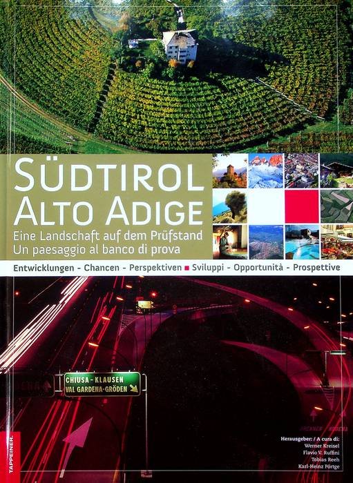 SÃ¼dtirol: eine Landschaft auf dem PrÃ¼fstand: entwicklungen Chancen Perspektiven = …