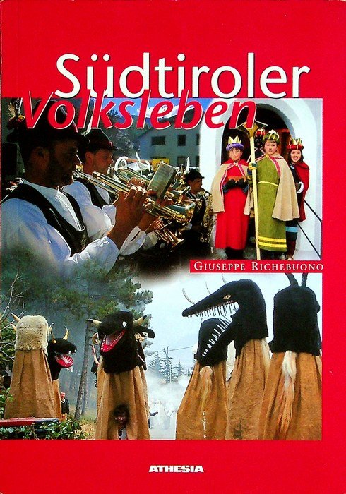 SÃ¼dtiroler Volksleben Brauchtum im Jahreslauf.