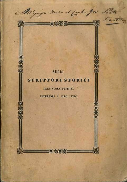 Sugli scrittori storici dell'aurea latinità anteriori a Tito Livio: memoria.