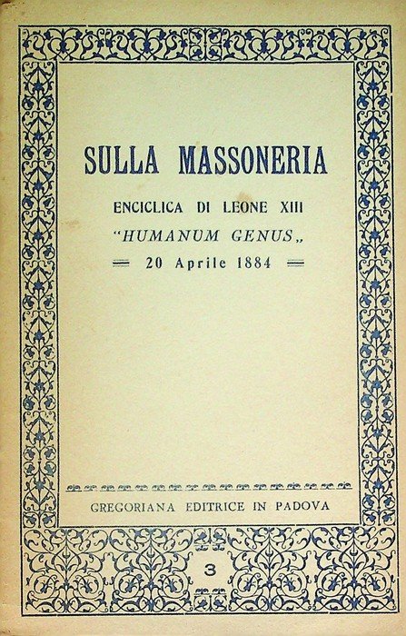 Sulla massoneria: enciclica di Leone XIII - "Humanum genus" - …