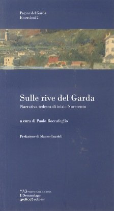 Sulle rive del Garda: narrativa tedesca di inizio Novecento.