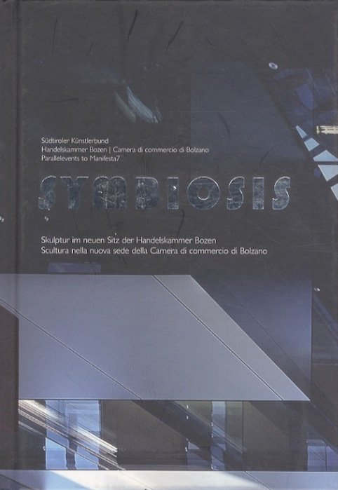 Symbiosis: Skulptur im neuen Sitz der Handelskammer Bozen = scultura …