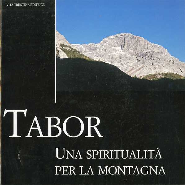 Tabor: una spiritualità per la montagna.