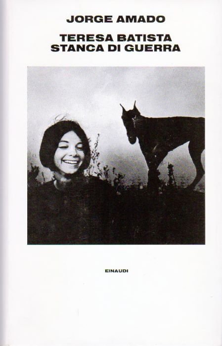 Teresa Batista stanca di guerra.