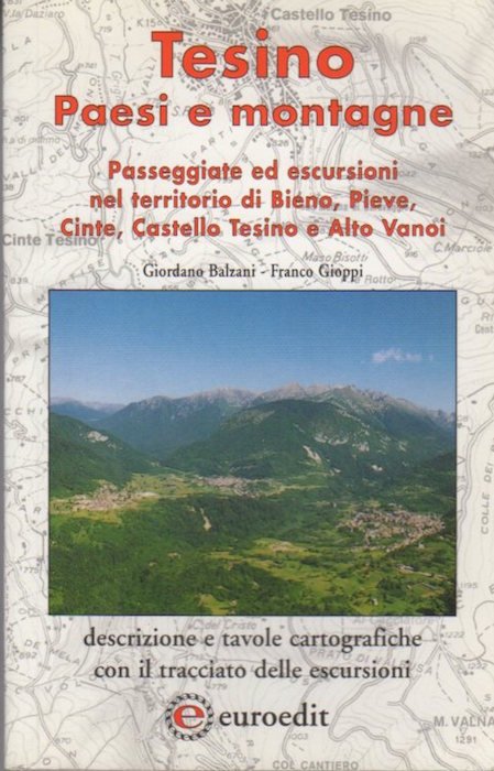 Tesino: paesi e montagne: passeggiate ed escursioni nel territorio di …