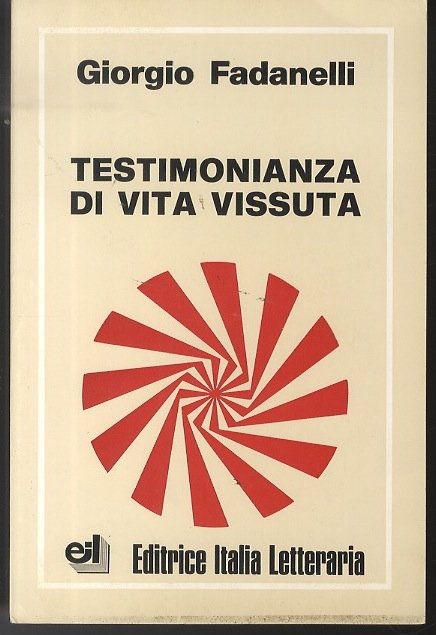 Testimonianza di vita vissuta.