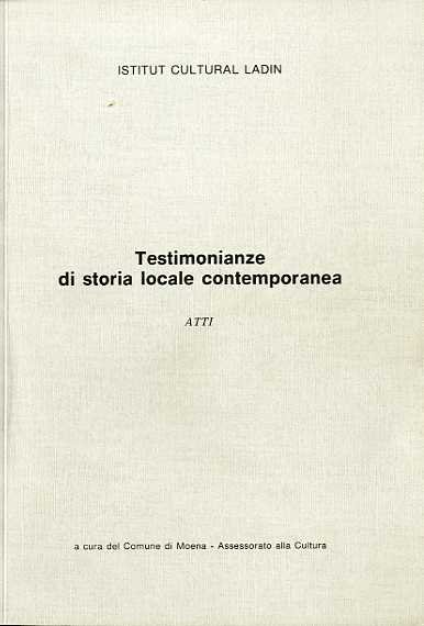 Testimonianze di storia locale contemporanea: Moena, dicembre 1980-febbraio 1981: atti.