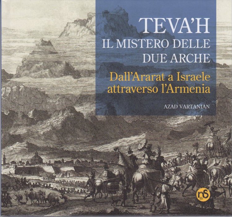 Teva'h il mistero delle due arche: dall'Ararat a Israele attraverso …
