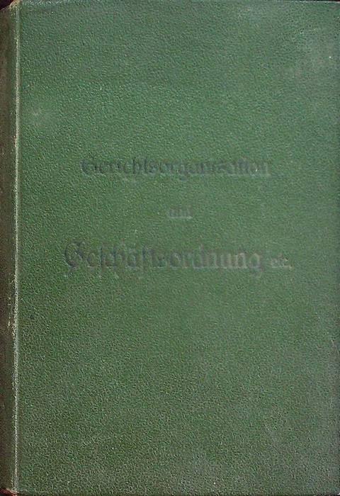 Textausgabe des Gerichtsorganisationsgesetzes, der neuen GeschÃ¤ftsordnung, der Ãœbergangsbestimmungen, der Bestimmungen …