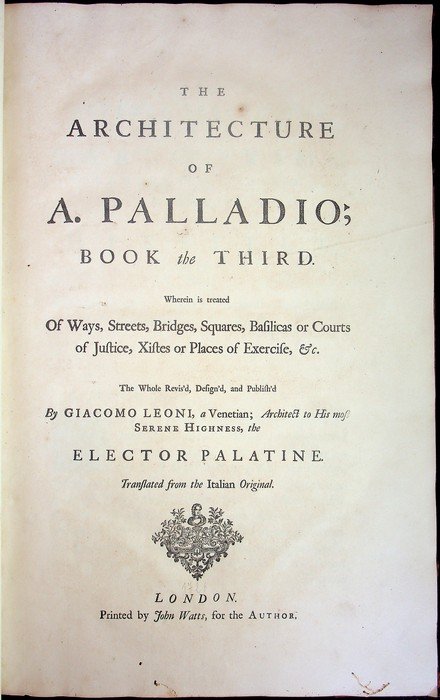 The architecture of A. Palladio: BOOK THE THIRD: Wherein is …