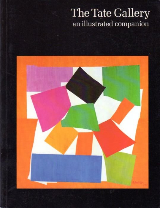 The Tate Gallery: an illustrated companion to the National Collections …