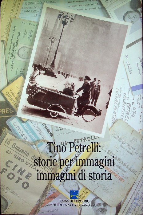 Tino Petrelli: storie per immagini, immagini di storia.