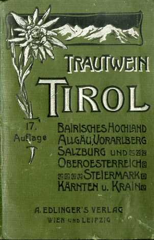 Tirol und Vorarlberg: Bayr. Hochland, AllgÃ¤u, Salzburg, Ober- und Nieder-Oesterreich, …