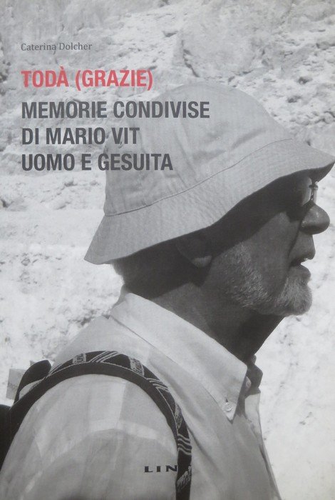 TodÃ (Grazie): Memorie condivise di Mario Vit uomo e gesuita.