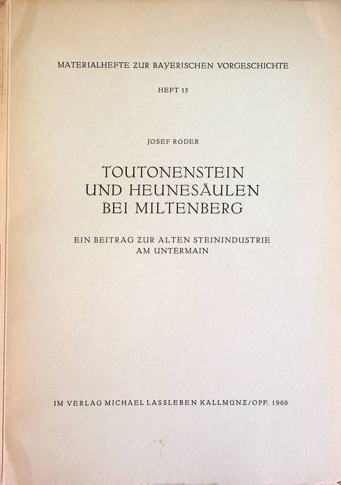 Toutonenstein und HeuensÃ¤ulen bei Miltenberg: Ein Beitrag zur alten Steinindustrie …