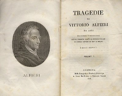 Tragedie di Vittorio Alfieri da Asti.