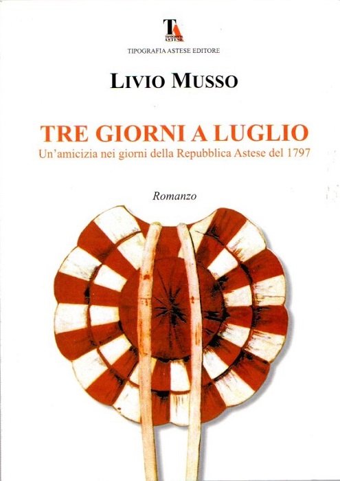 Tre giorni a luglio: un'amicizia nei giorni della Repubblica Astese …