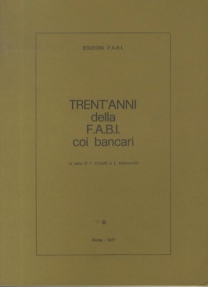 Trent'anni della F.A.B.I. coi bancari.