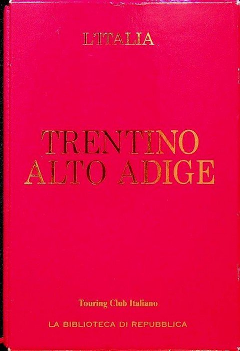Trentino Alto Adige. L'Italia; 19.